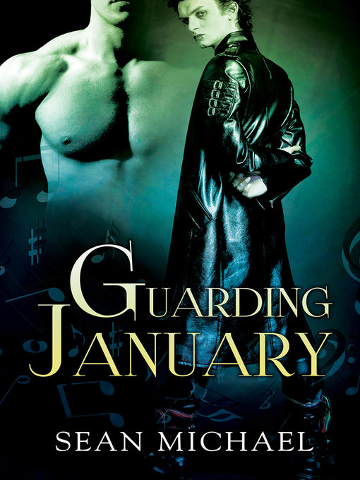 Title details for Guarding January by Sean Michael - Available